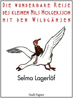 cover image of Die wunderbare Reise des kleinen Nils Holgersson mit den Wildgänsen